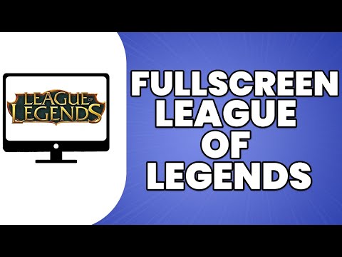 How To Fullscreen League Of Legends 2023 (EASY)