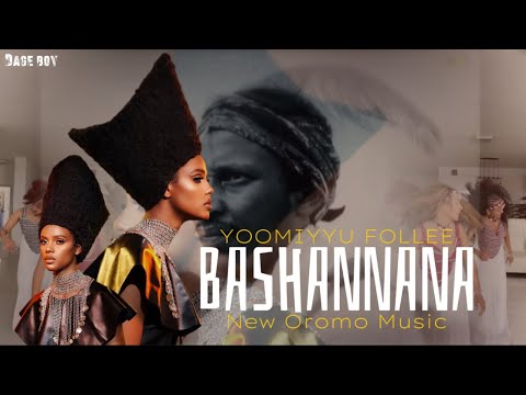 Yomiyu BASHANNANA New Ethiopian Oromo Music Video 2025 Official Video