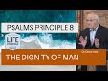 Psalms Principle 8: The Dignity of Man (Psalm 8)