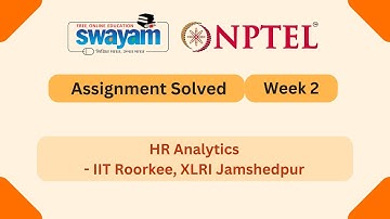 HR Analytics Week 2 | NPTEL ANSWERS | MYSWAYAM #nptel2024 #nptel #myswayam