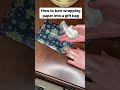 Turn Wrapping Paper Into A Gift Bag 
