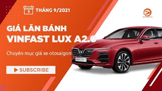 Giá xe Vinfast Lux A2.0 tháng 8/2021 | Otosaigon