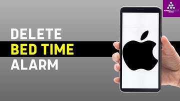 How to Delete Bed Time Alarm on Your iPhone