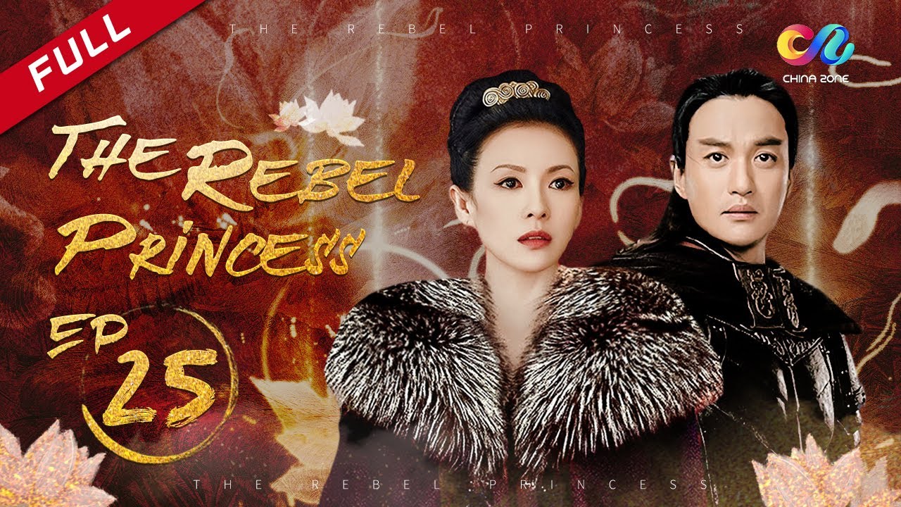 ENG DUBBED】[The Rebel Princess] EP25 (Starring: ZhangZiyi | Zhou