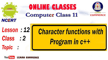 Character functions with program in c++ | Class 11 Computer Science Online Class | Mrs Shahanaz