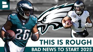 Philadelphia Eagles Got Some BAD NEWS To Start 2025…