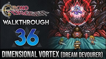 Chrono Trigger Walkthrough 36: Dimensional Vortex & Dream Devourer