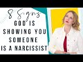 8 Signs God is Showing You Someone is a Narcissist