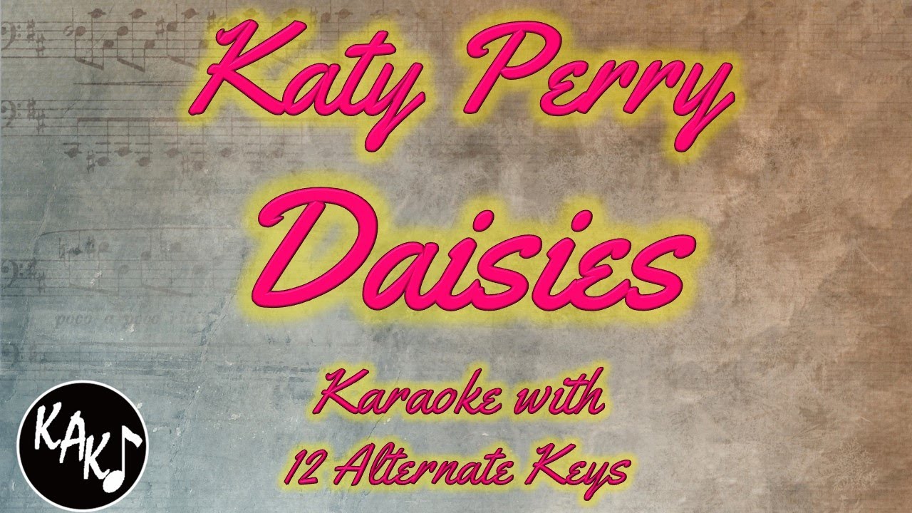 Daisies Karaoke Katy Perry Instrumental Original Lower Higher Male