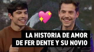 ¡FER DENTE y su novio juntos!