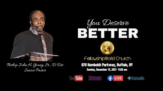 Bishop John Young - I Deserve Better! ("Better Sermon Series - Part 3)