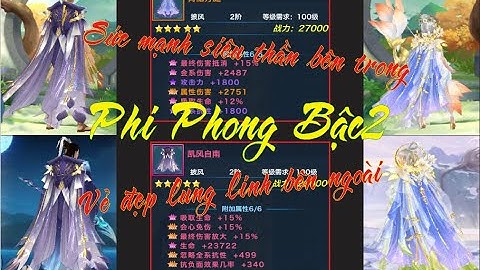 [ VLTK Mobile ] Phi Phong Bậc 2 : Cơ chế - Nâng cấp - Tăng sao &  Thông số dòng tẩy luyện cao cấp