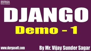 DJANGO tutorials || Demo - 1 || by Mr. Vijay Sunder Sagar On 27-12-2021 @8PM IST