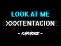 XXXTENTACION - Look At Me (Karaoke)