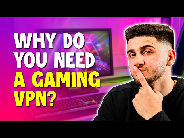 Do you need a VPN for gaming?