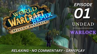 Let's Play World of Warcraft Mists of Pandaria Remix - Undead Warlock - Part 1