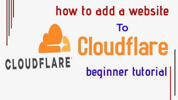 how to add a website to cloudflare - beginner tutorial