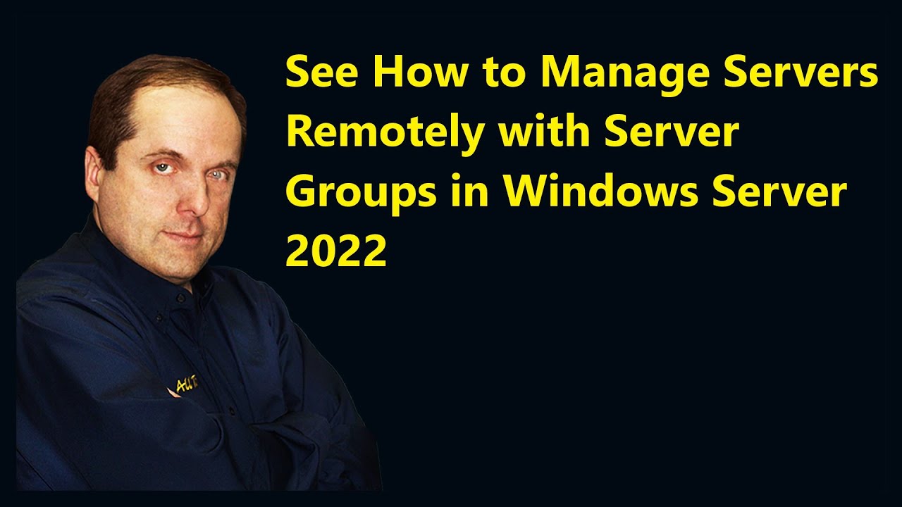 See How to Manage Servers Remotely with Server Groups in Windows Server ...