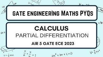 GATE Engg. Maths Previous Year Questions | Partial Differentiation | Part 1 | Rajat Kumar AIR 5 GATE