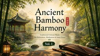 Ancient Bamboo Harmony Relaxation Vol 1