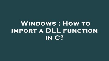 Windows : How to import a DLL function in C?