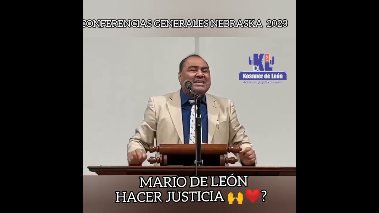 QUE PIDE JEHOVÁ DE DE TI JUSTICIA ? MARIO DE LEÓN SALA EVANGÉLICA 🙌❤️ GENERALES NEBRASKA 2023