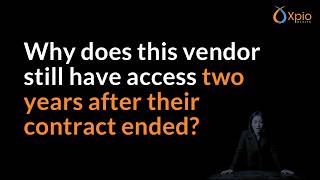 Why Does This Vendor Still Have Access Two Years Later?