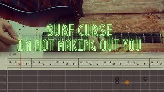 Surf Curse - I'm Not Making Out With You  / Guitar Tutorial / Tabs + Chords + Solo