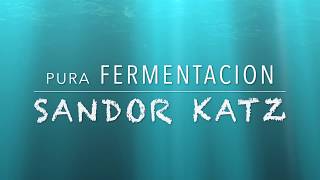 Sandor Katz . fervere: hervir . workshop en Argentina . pura FERMENTACION