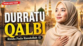DURRATU QALBI - Sholawat Merdu Penuh Rindu kepada Rasulullah ﷺ | Terbaru 2026