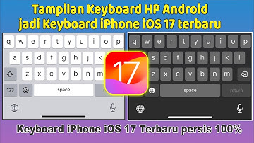 UBAH TAMPILAN KEYBOARD ANDROID JADI SEPERTI KEYBOARD IPHONE ⚡ UPDATE KEYBOARD IPHONE TERBARU