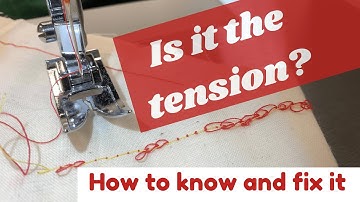Sewing machine tension - what it is and how to adjust it.  Understanding what