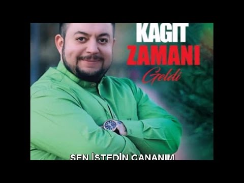 HÜSEYİN KAĞIT - SEN İSTEDİN CANANIM