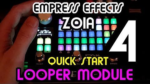 Quickstart Pt 4 - Looper Module + Pages // Empress FX Zoia Tutorial