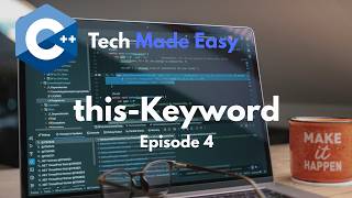 The this-Keyword in C++ Explained | OOP Tutorial #4