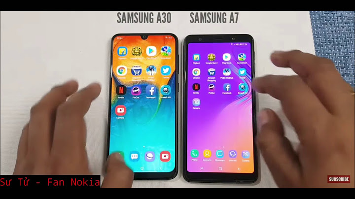 So sánh samsung a30 và a7 năm 2024