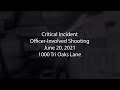 Bodycam: Officer Involved Shooting. Houston, TX. June 20, 2021.