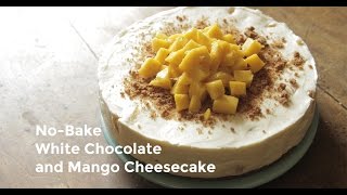 No-Bake White Chocolate and Mango Cheesecake | Yummy Ph