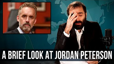 A Brief Look at Jordan Peterson - SOME MORE NEWS