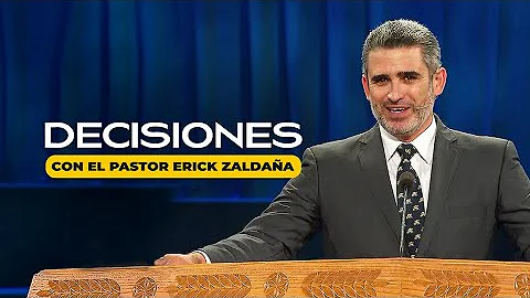 Decisiones - Pastor Erick Zaldaa