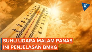 Penjelasan BMKG soal Suhu Udara yang Terasa Panas pada Malam Hari