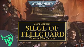Warhammer 40k Audio | Siege of Fellguard - Mark Clapham