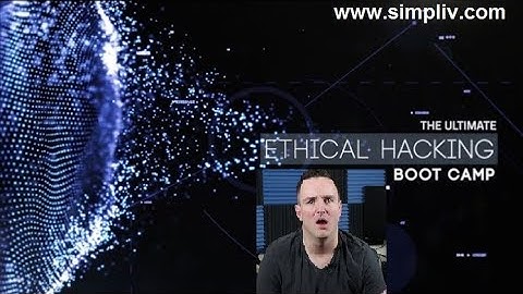 Best Ethical Hacking Video Tutorial | Ultimate Ethical Hacking Boot Camp | Simpliv
