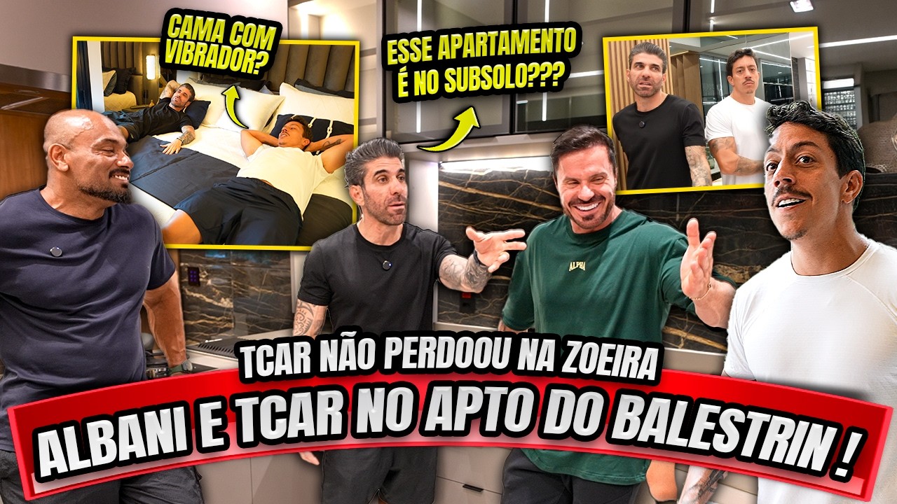 TCAR E ALBANI INVADIRAM O APARTAMENTO NOVO DO BALESTRIN!!!