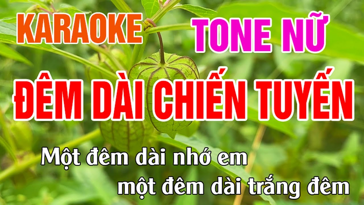 Đêm Dài Chiến Tuyến Karaoke Tone Nữ Nhạc Sống - Phối Hay Dễ Hát - Thế Khang Organ