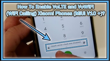 How To Activate VoLTE and VoWIFI (WiFi Calling) on Xiaomi Cellphones MIUI V10 Or Higher?