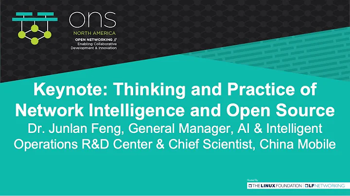 Keynote: Network Intelligence and Open Source: Practice and Thoughts - Dr. Junlan Feng, China Mobile - DayDayNews