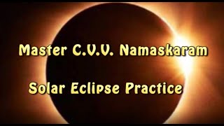 Solar eclipse practice on 21st june 2020 from master cvv yoga centre,
live telecast #126