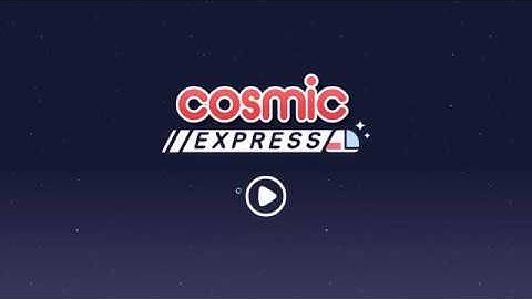 Cosmic Express l Full Walkthrough l ANDROMEDA