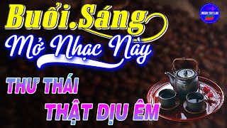 Nhạc Không Lời Buổi Sáng Mở Nhạc Này Thư Thái Thật Dịu Êm ➤ Hòa Tấu Guitar Phòng Trà Hải Ngoại